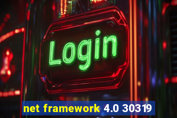 net framework 4.0 30319