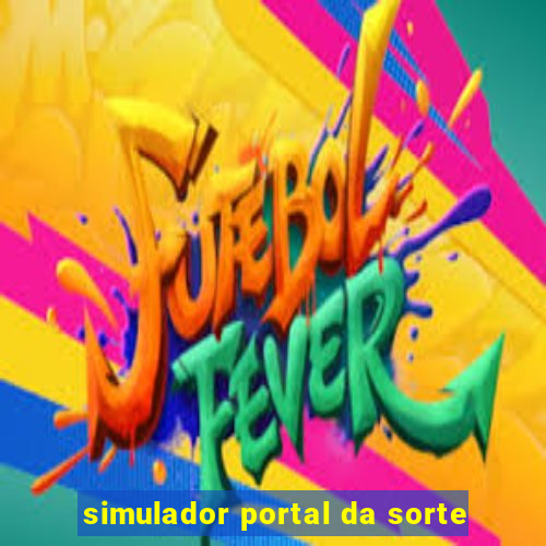 simulador portal da sorte