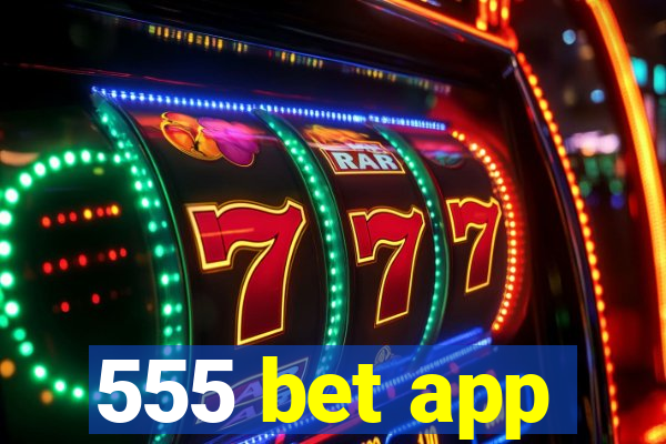 555 bet app