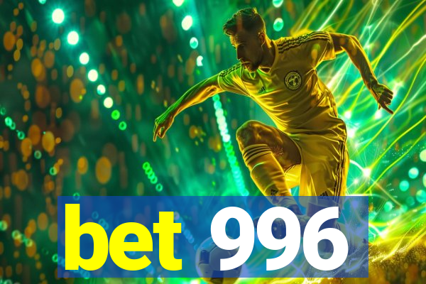 bet 996