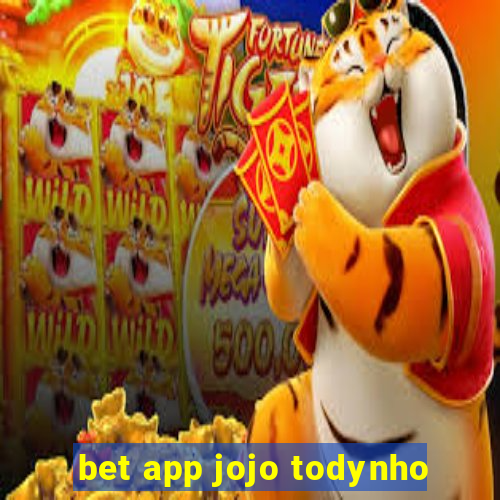 bet app jojo todynho