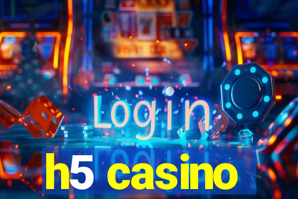 h5 casino