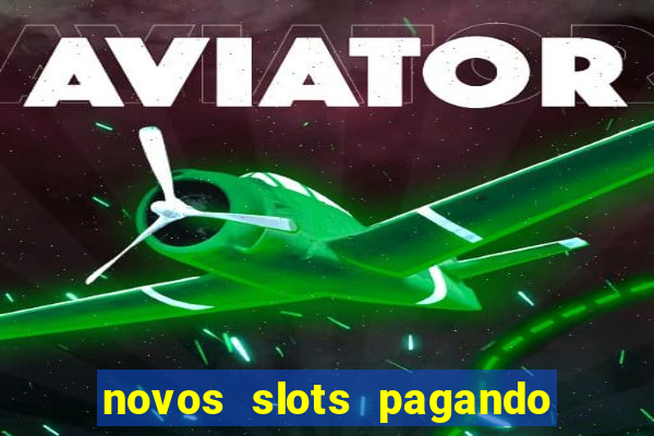 novos slots pagando no cadastro