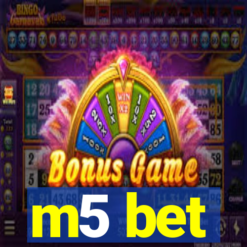 m5 bet