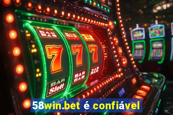 58win.bet é confiável