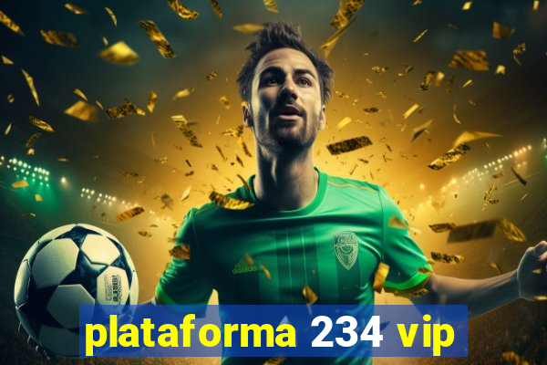 plataforma 234 vip