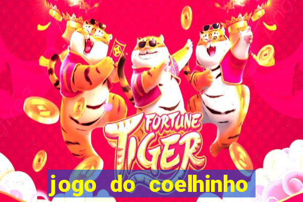 jogo do coelhinho de ganhar dinheiro