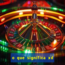 o que significa xd em jogos