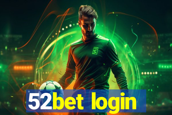 52bet login