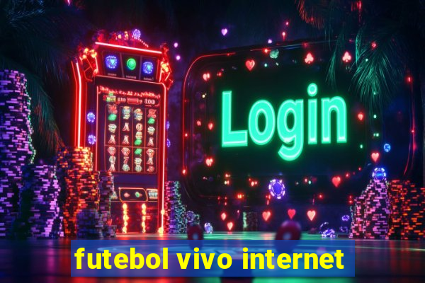 futebol vivo internet