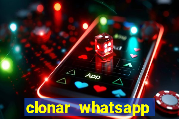 clonar whatsapp normal gratis