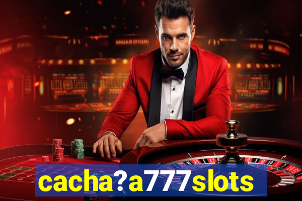 cacha?a777slots