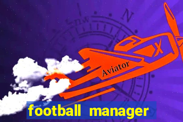 football manager 2024 crack status