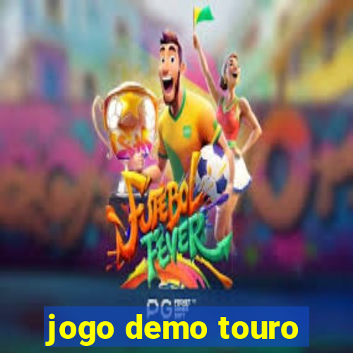 jogo demo touro