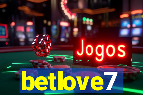 betlove7