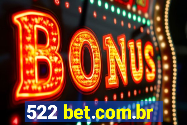 522 bet.com.br