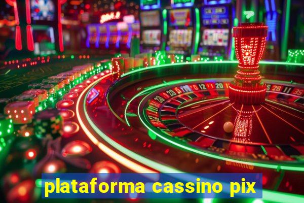 plataforma cassino pix