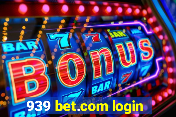 939 bet.com login