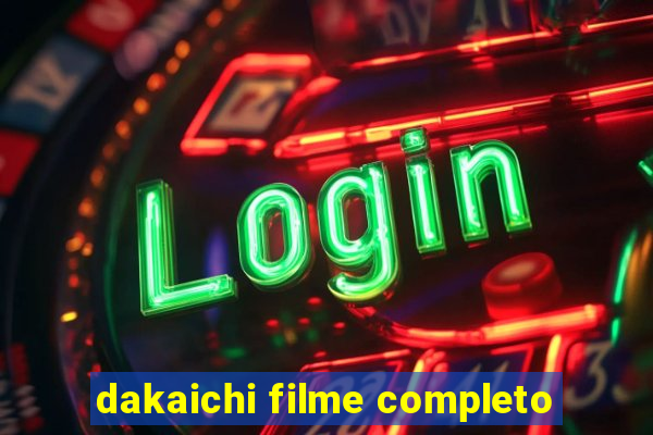 dakaichi filme completo