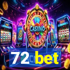 72 bet