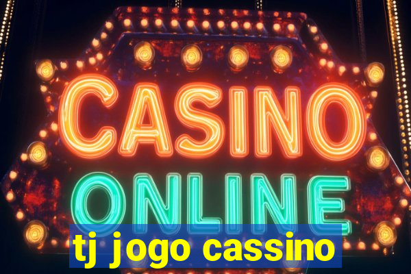 tj jogo cassino