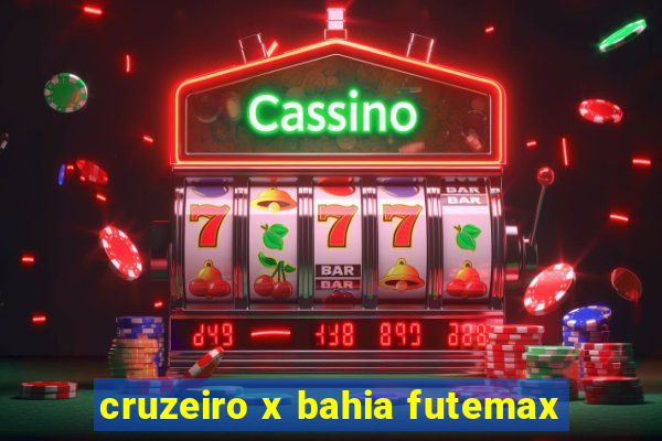 cruzeiro x bahia futemax