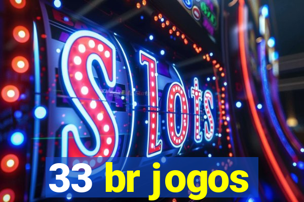 33 br jogos