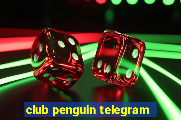 club penguin telegram