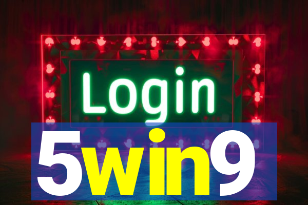 5win9