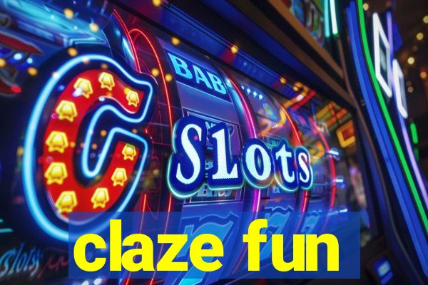 claze fun