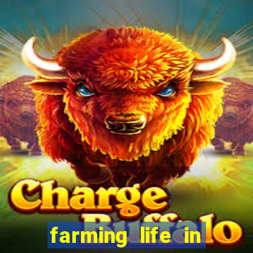 farming life in another world dublado