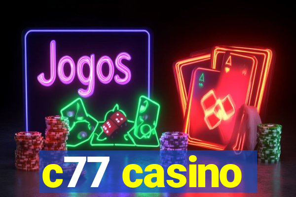 c77 casino