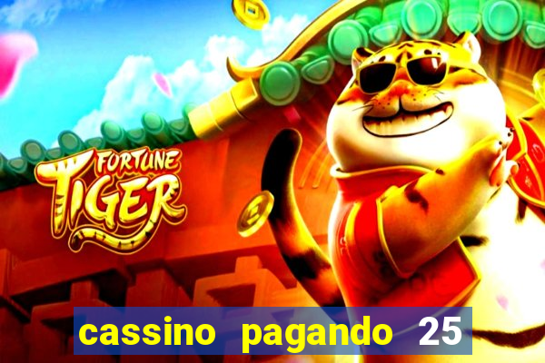 cassino pagando 25 reais no cadastro