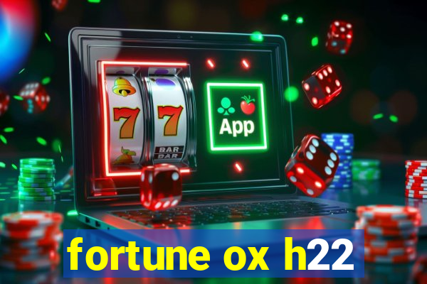 fortune ox h22