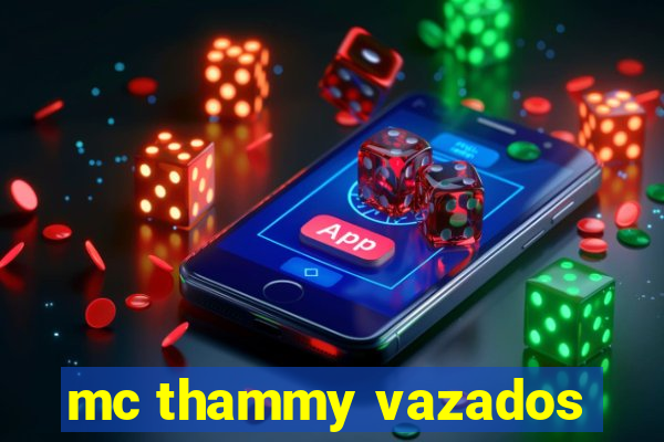 mc thammy vazados