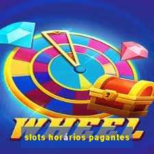 slots horários pagantes