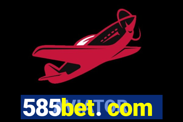 585bet. com