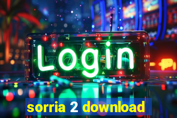 sorria 2 download