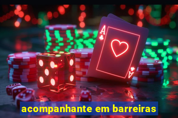 acompanhante em barreiras