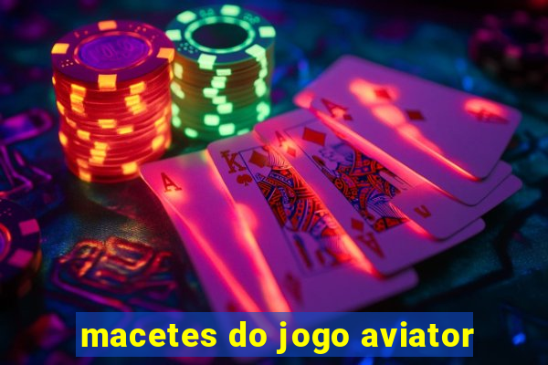 macetes do jogo aviator