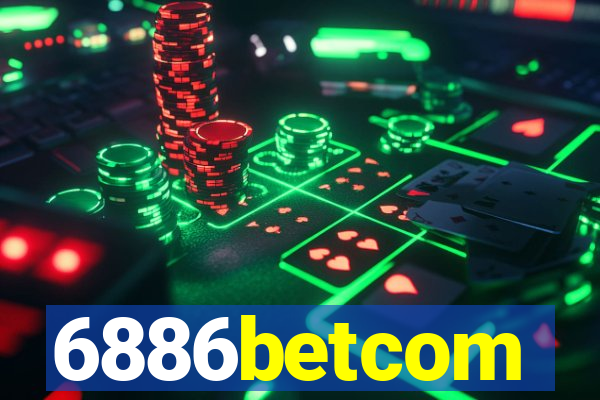 6886betcom