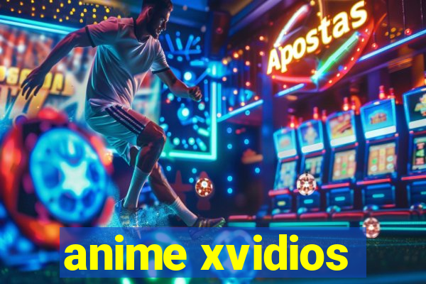 anime xvidios