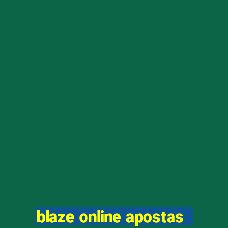 blaze online apostas