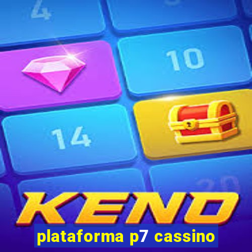 plataforma p7 cassino