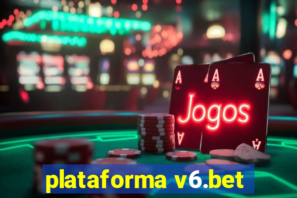 plataforma v6.bet