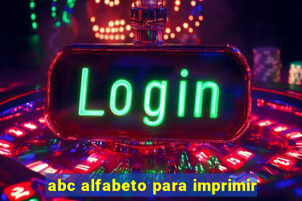 abc alfabeto para imprimir