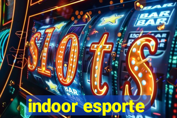 indoor esporte