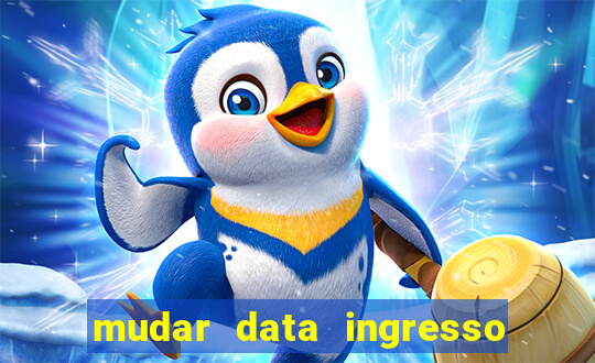 mudar data ingresso beto carrero