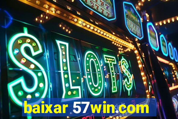 baixar 57win.com