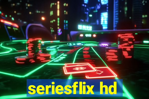 seriesflix hd